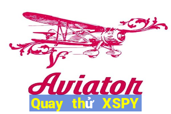 Quay thử XSPY thứ bảy