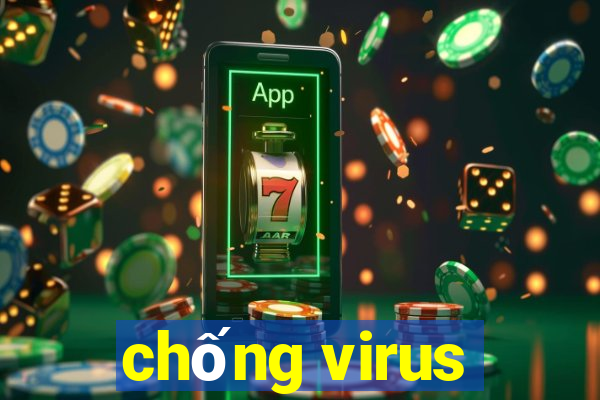 chống virus