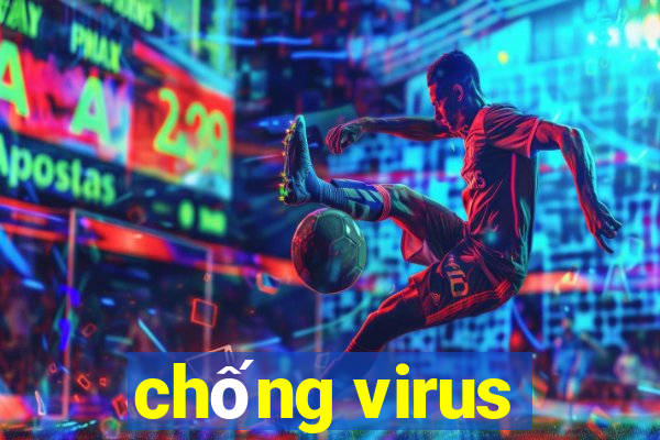 chống virus