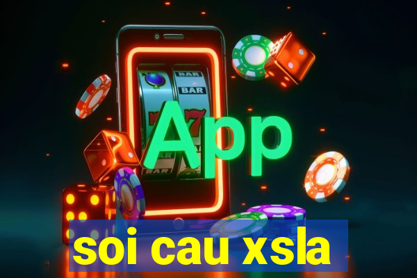 soi cau xsla