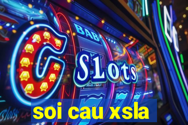 soi cau xsla