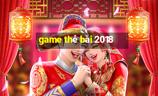 game thẻ bài 2018