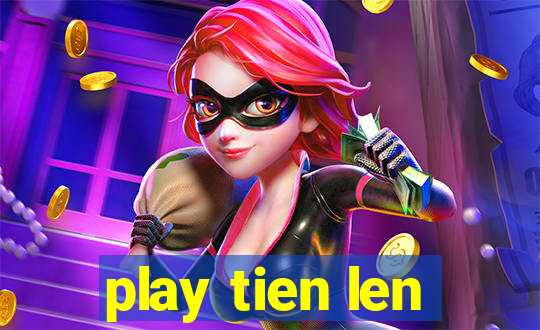 play tien len