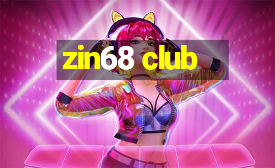 zin68 club