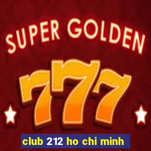 club 212 ho chi minh