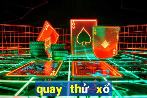 quay thử xổ số kiến thiết