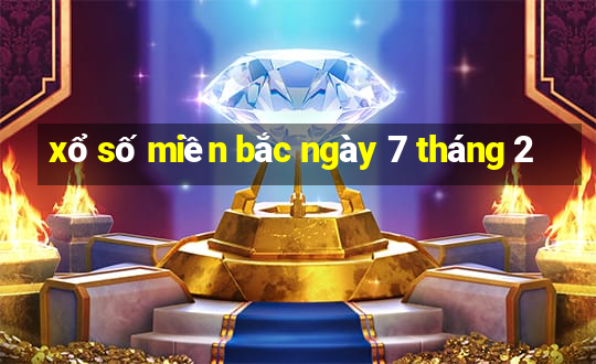 xổ số miền bắc ngày 7 tháng 2