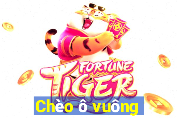 Chèo ô vuông