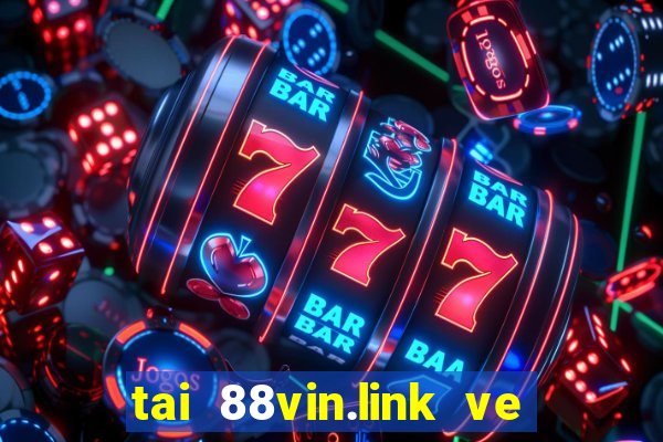 tai 88vin.link ve may tinh