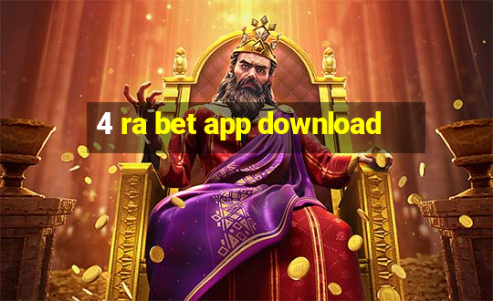 4 ra bet app download