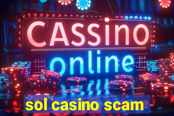 sol casino scam