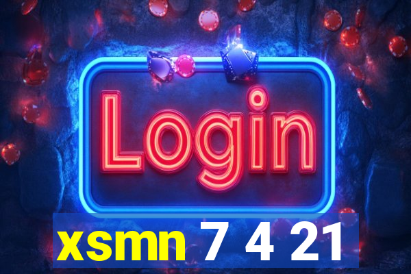 xsmn 7 4 21