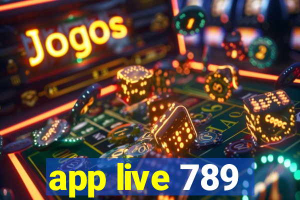 app live 789