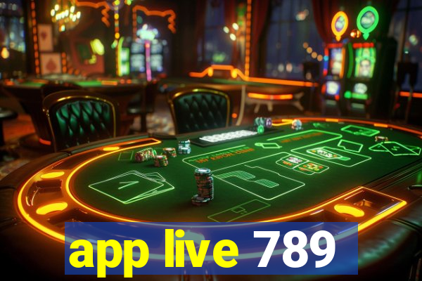 app live 789