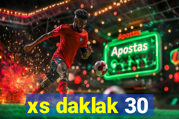 xs daklak 30