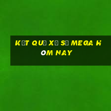 kết quả xổ số mega hôm nay