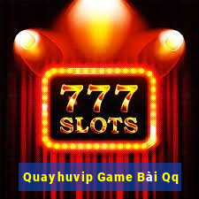 Quayhuvip Game Bài Qq