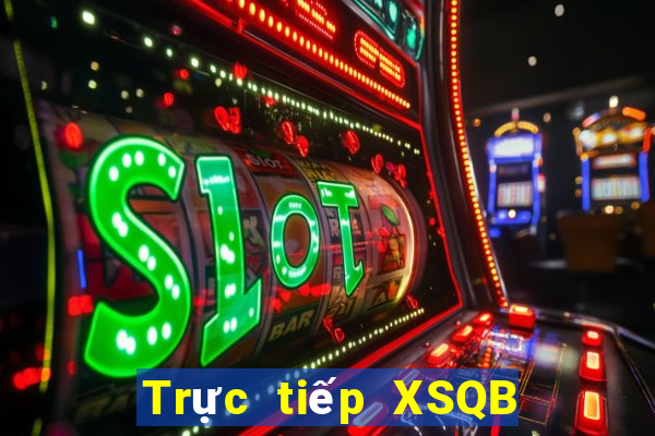 Trực tiếp XSQB ngày 10