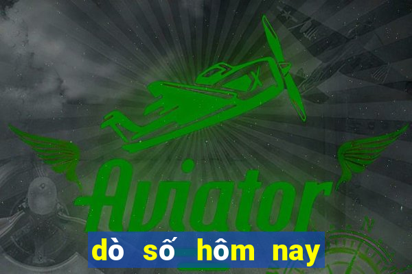 dò số hôm nay xổ số hôm nay