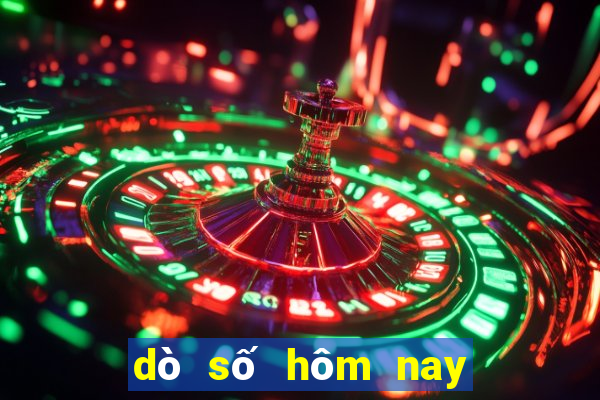 dò số hôm nay xổ số hôm nay