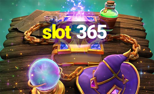 slot 365