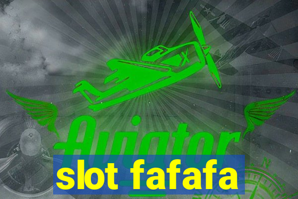 slot fafafa