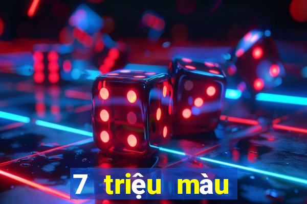 7 triệu màu tải về