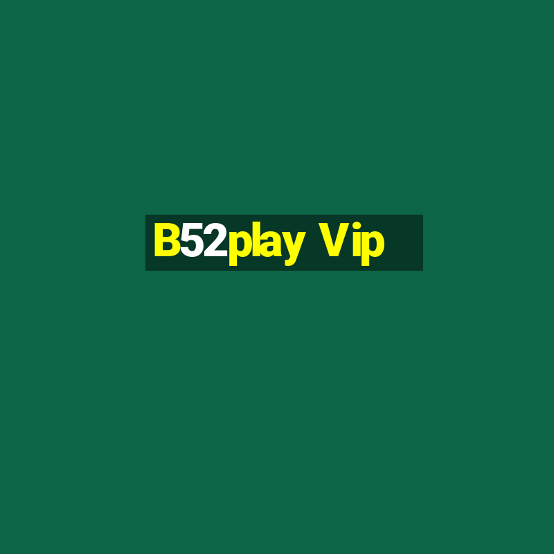 B52play Vip