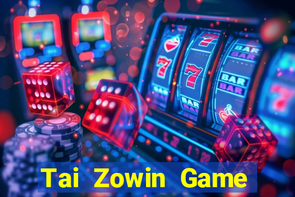 Tai Zowin Game Bài Dubai