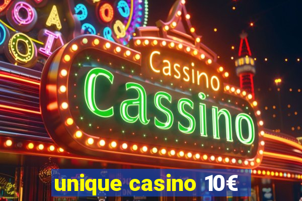 unique casino 10€