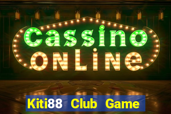 Kiti88 Club Game Bài Ông Trùm Poker