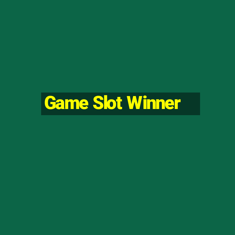 Game Slot Winner