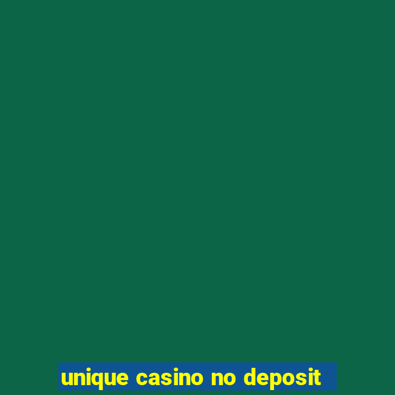 unique casino no deposit