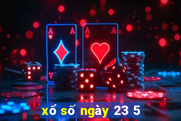 xổ số ngày 23 5