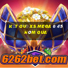 Kết quả XS Mega 6 45 hôm qua