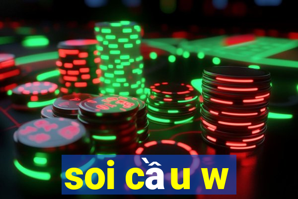 soi cầu w