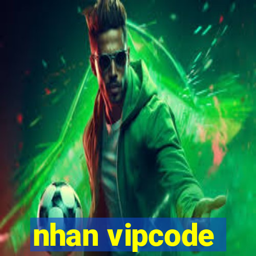 nhan vipcode