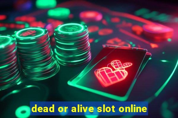 dead or alive slot online