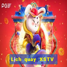 Lịch quay XSTV Thứ 7