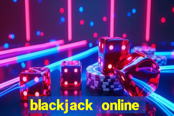 blackjack online là gì