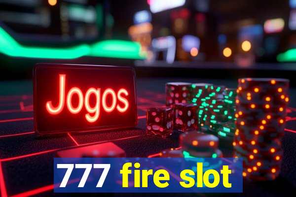 777 fire slot