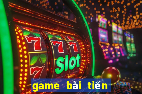 game bài tiến lên là gì