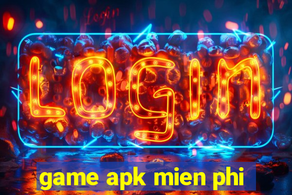 game apk mien phi