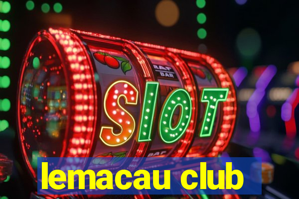 lemacau club