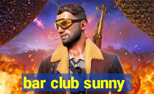 bar club sunny