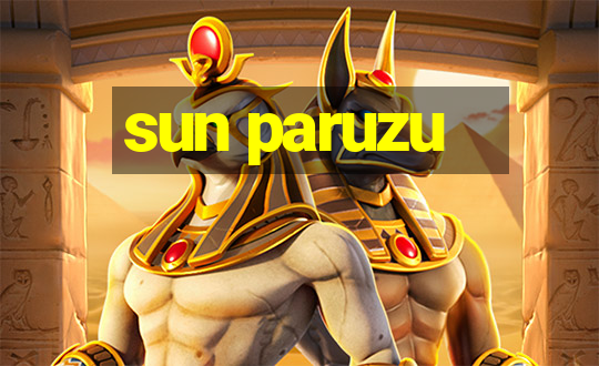 sun paruzu