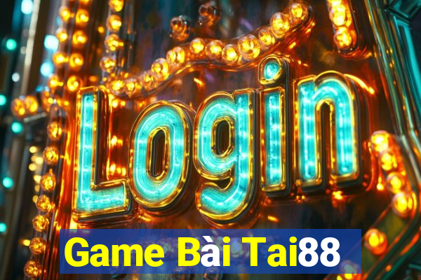 Game Bài Tai88