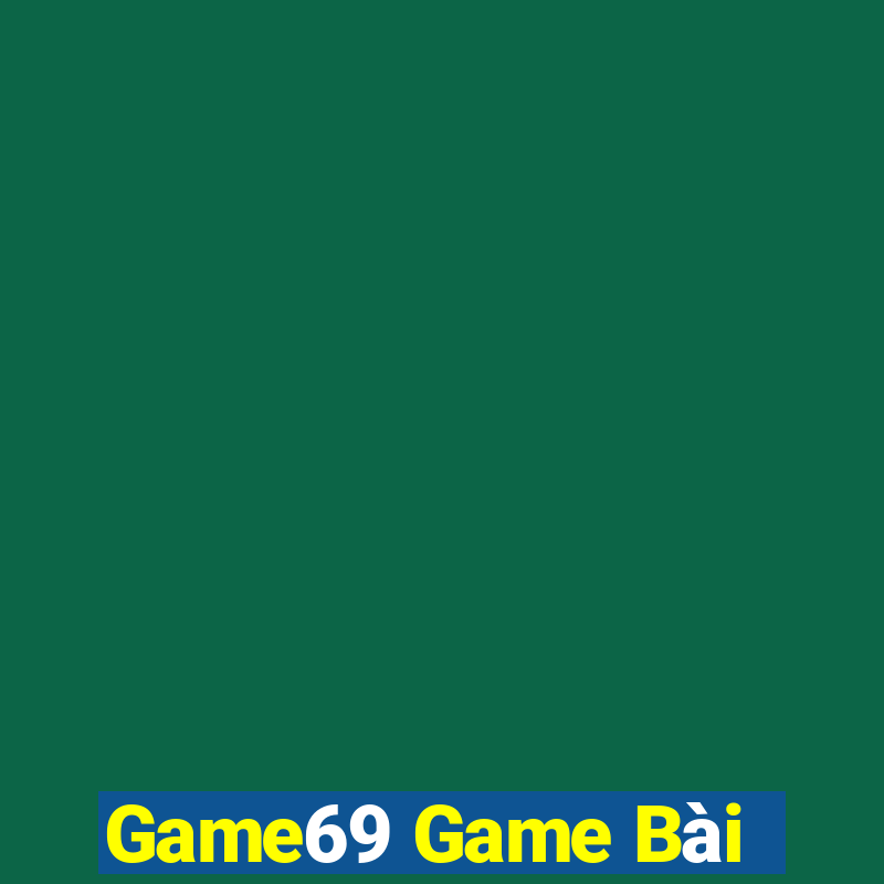 Game69 Game Bài