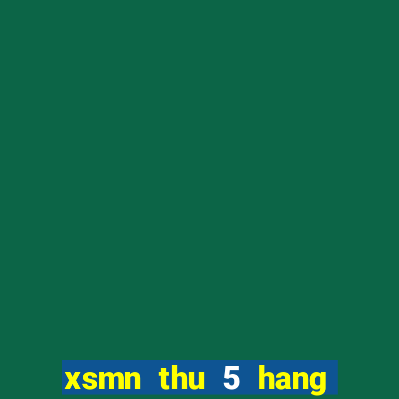 xsmn thu 5 hang tuan minh