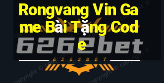 Rongvang Vin Game Bài Tặng Code